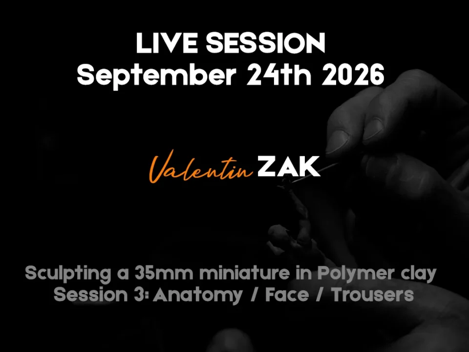 Hands sculpting a 35mm polymer clay miniature, poster text: Valentin Zak – Live Session September 24th 2026